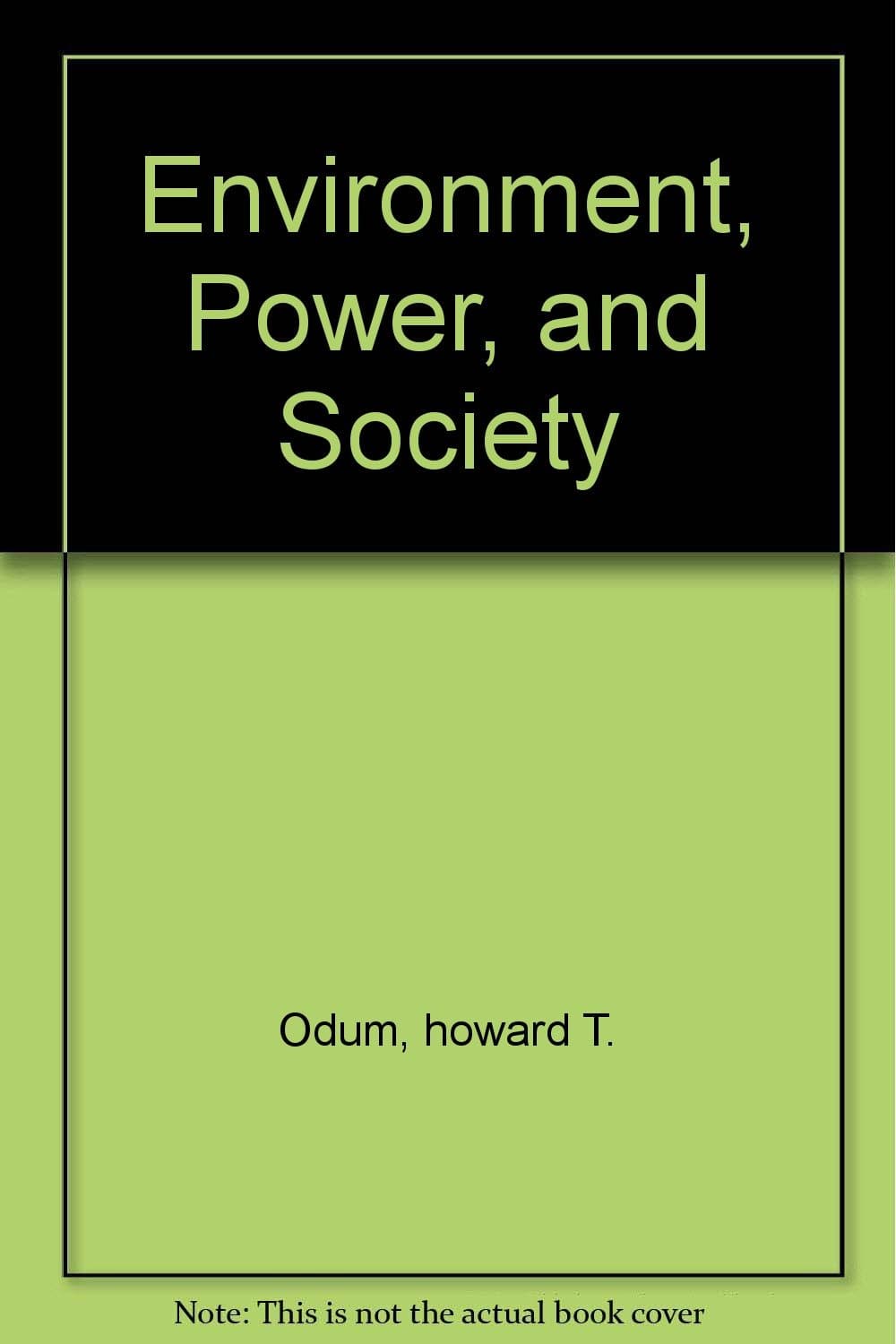 Environment, Power, and Society [Paperback] Odum, howard T. by null