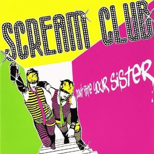 Don't Bite Your Sister by Scream Club [Audio CD] by null