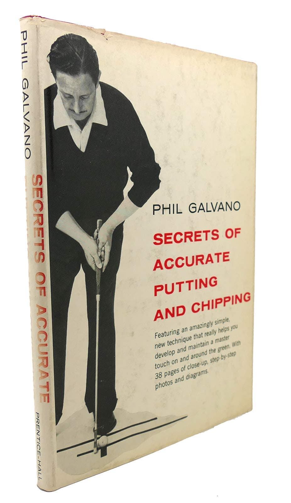 Secrets of accurate putting and chipping Galvano, Phil by null