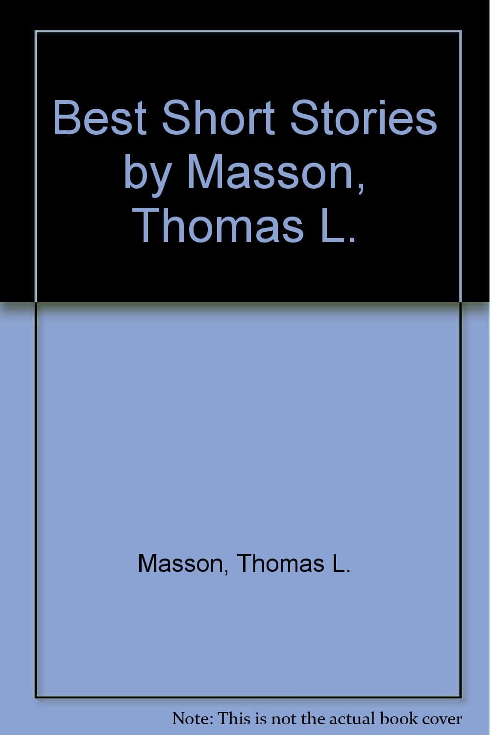 Best Short Stories [Hardcover] Masson, Thomas L. by null