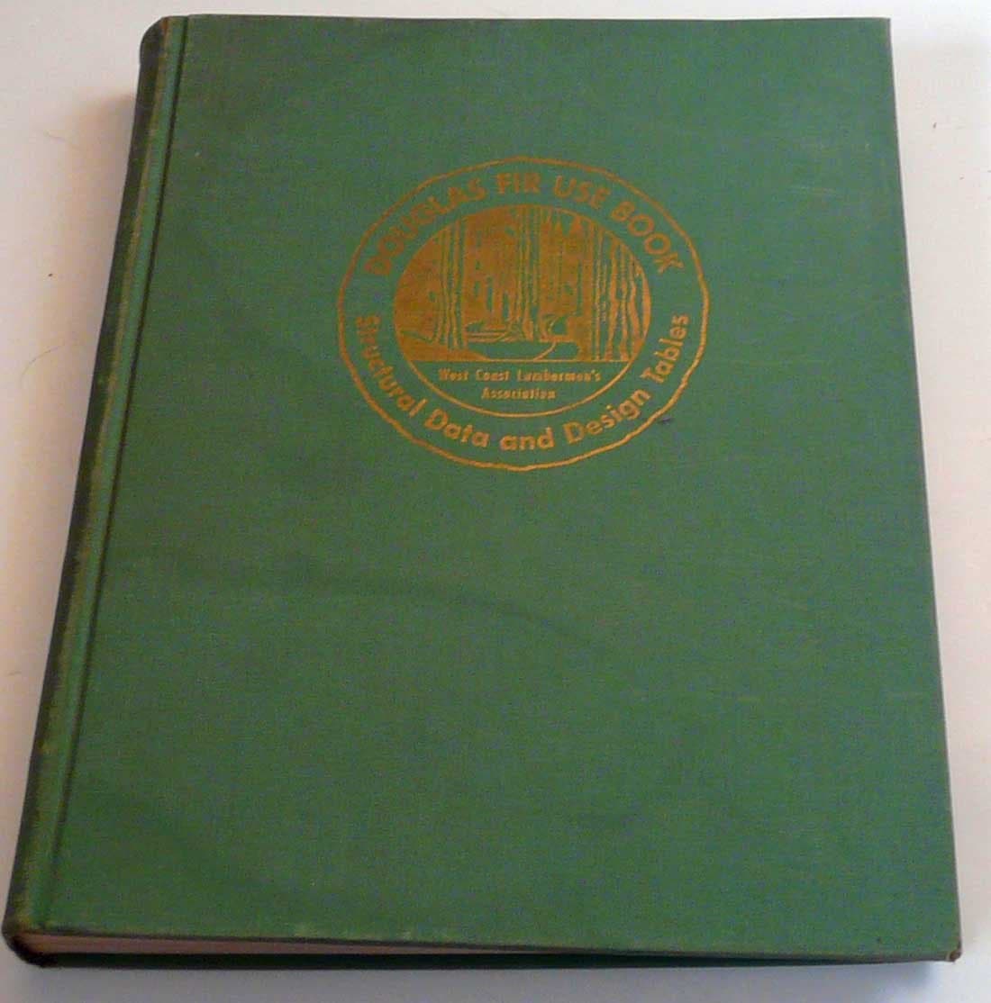 Douglas Fir Use Book [Hardcover] West Coast Lumbermen's Association and B/w Illustrations by null
