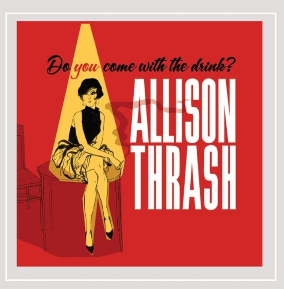 Do You Come with the Drink? [Audio CD] Allison Thrash by null