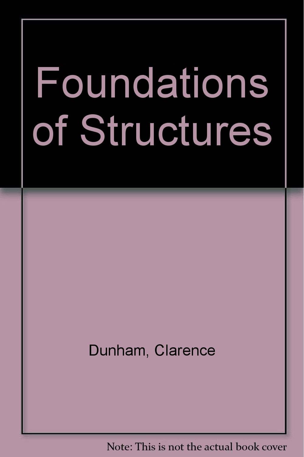 Foundations of Structures [Hardcover] Dunham, Clarence by null