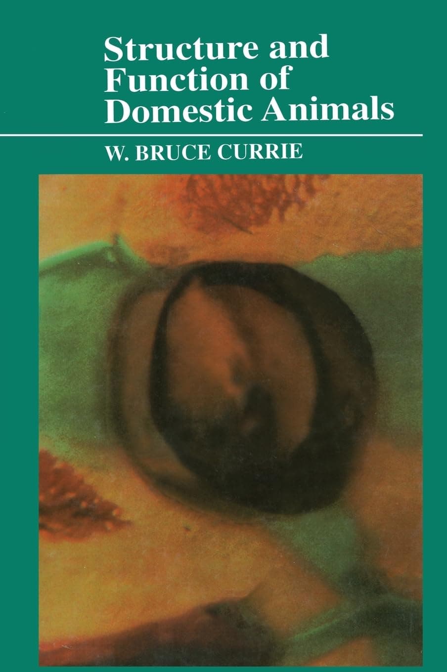 Structure and Function of Domestic Animals [Hardcover] Currie, W. Bruce by null