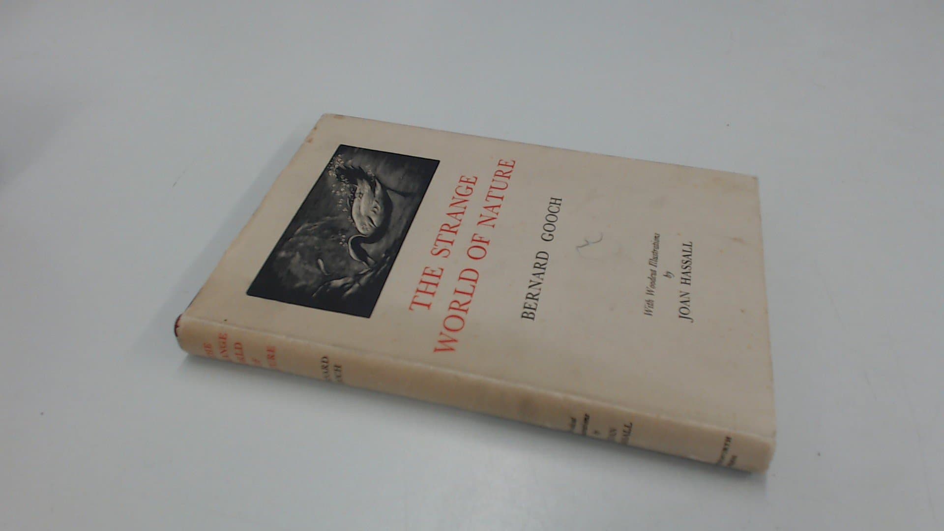 The Strange World of Nature [Hardcover] Gooch, Bernard and Illus. by Joan Hassall by null