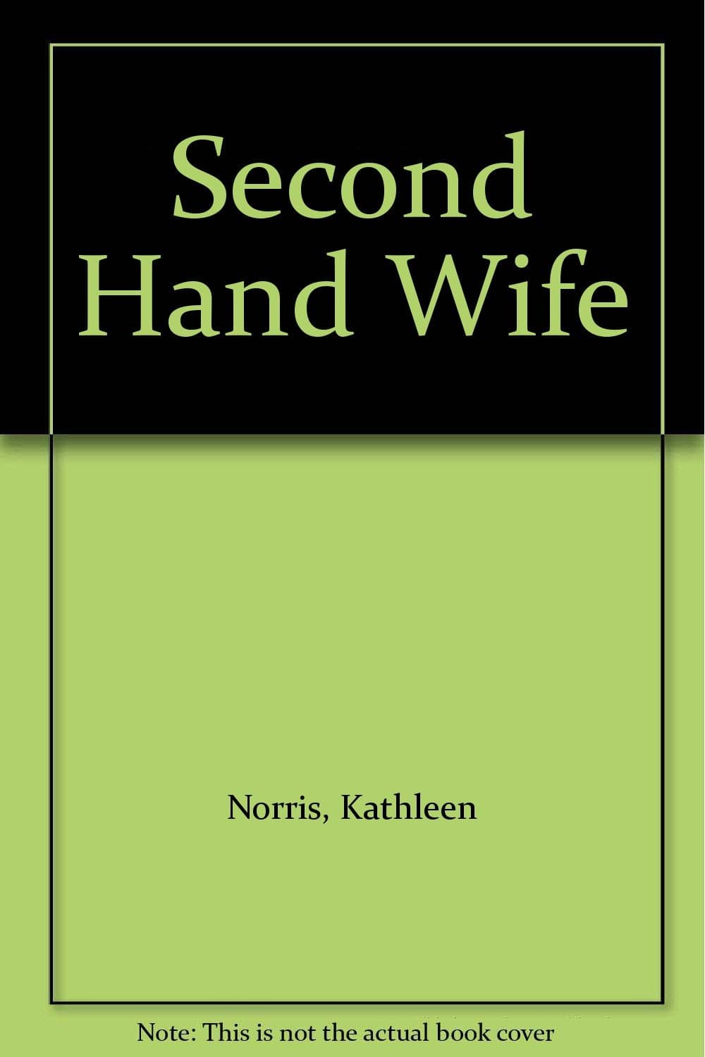 Second Hand Wife [Hardcover] Kathleen Thompson Norris by null