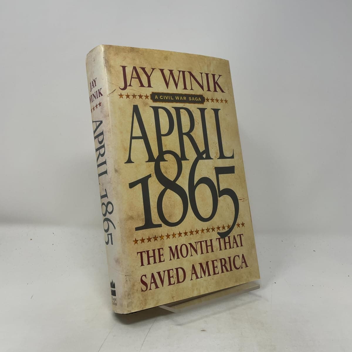 April 1865: The Month That Saved America by Jay Winik