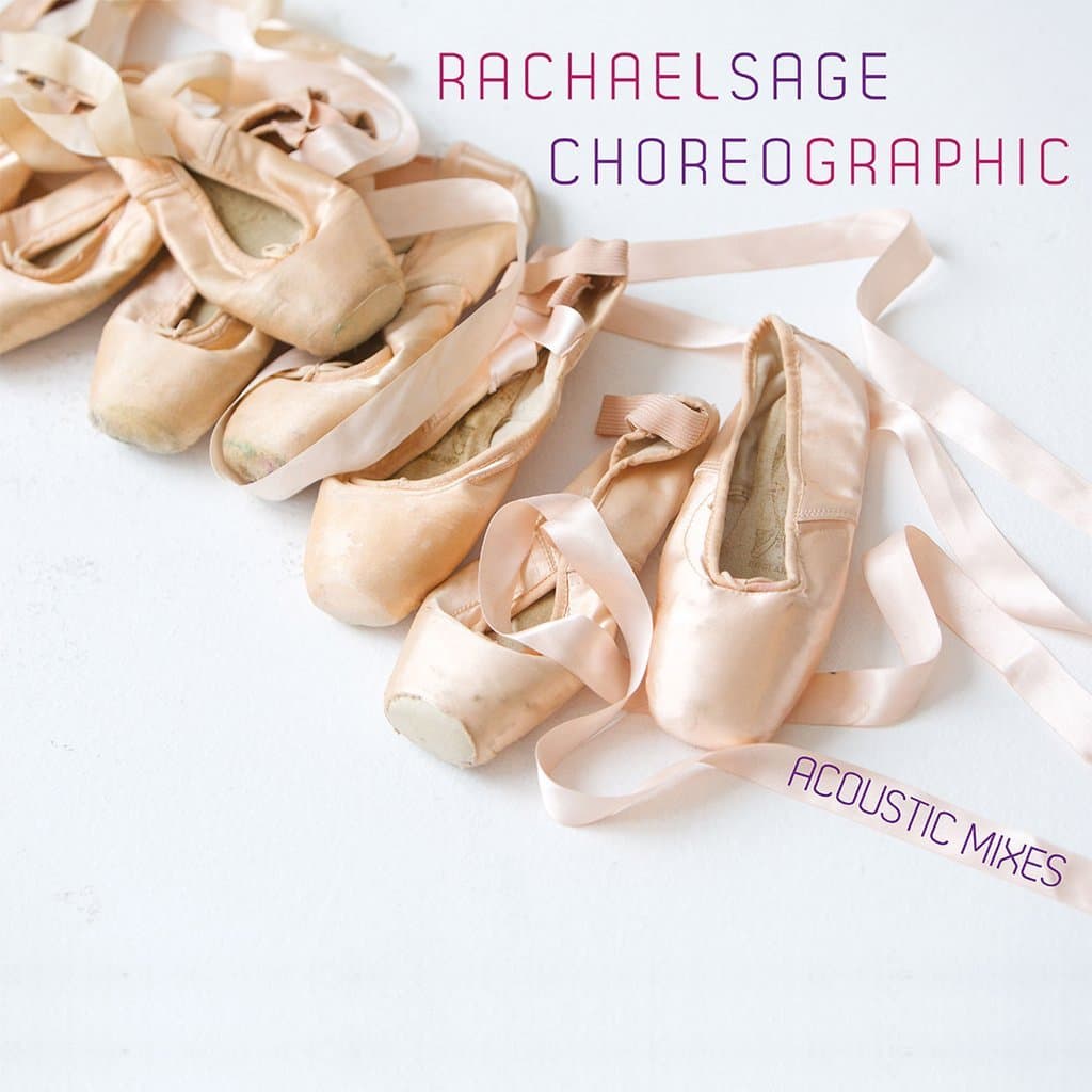 Choreographic: Acoustic Mixes [Audio CD] Rachael Sage