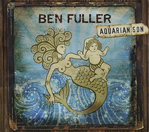 Aquarian Son by Ben Fuller (2010-04-20) [Audio CD] by null
