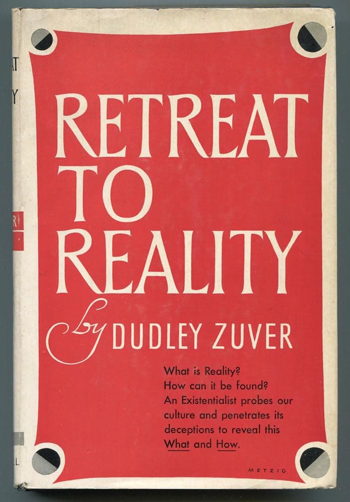 Retreat to reality Zuver, Dudley by null