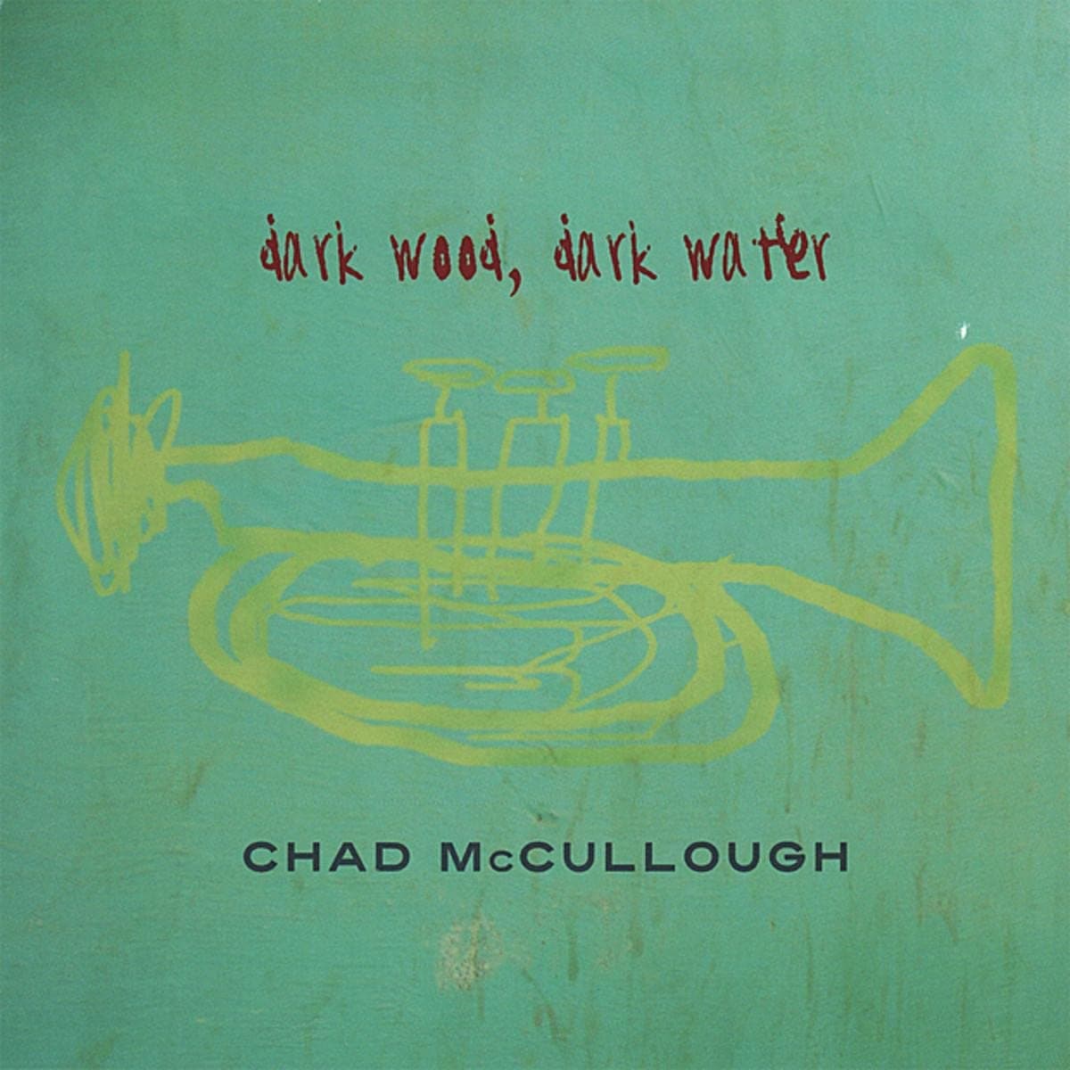 Dark Wood, Dark Water [Audio CD] Chad McCullough; Bill Anschell; John Lennon; Jeff Johnson; Geof Bradfield and Mark Taylor by null
