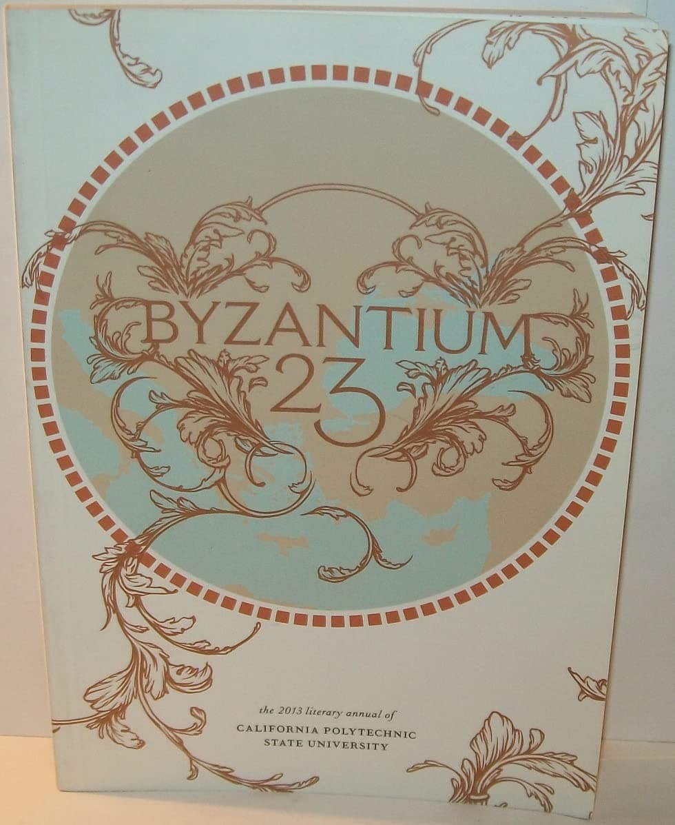 Byzantium 23 Cal Poly's 23rd Literary Annual [Paperback] Various by null