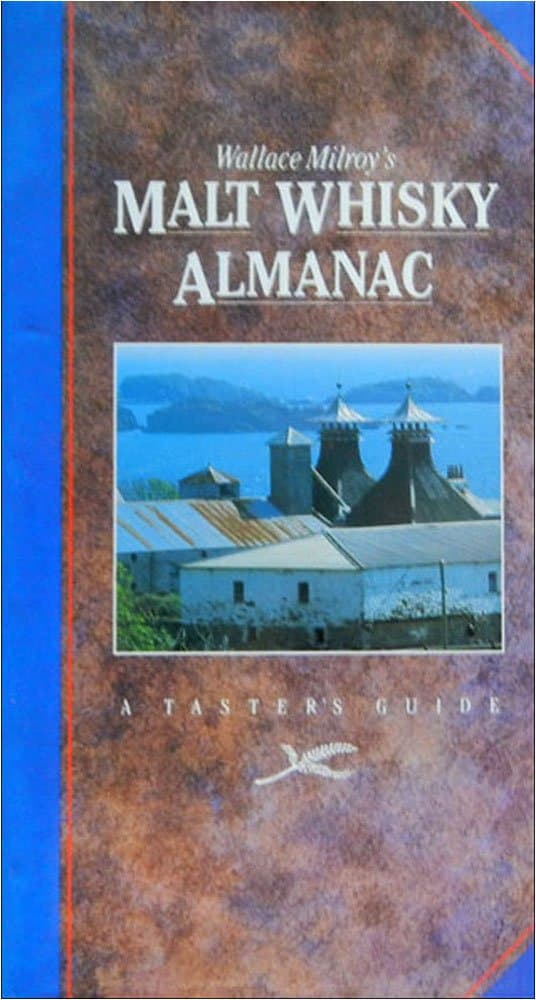 Malt Whisky Almanac: A Taster's Guide [Hardcover] Wallace Milroy by null