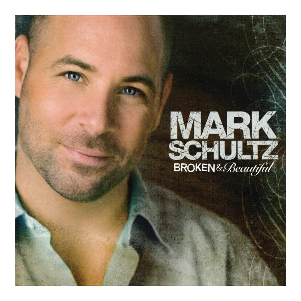Broken & Beautiful [Audio CD] Schultz, Mark by null