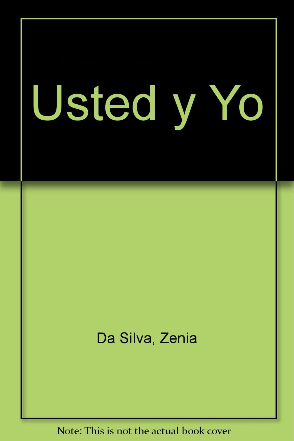 Usted y Yo [Hardcover] Zenia Sacks Da Silva by null