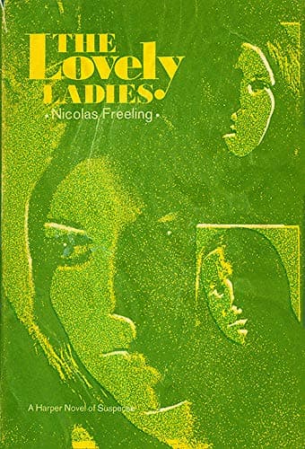 The lovely ladies. [Hardcover] Nicolas Freeling by null