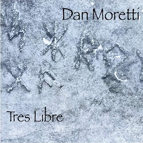 Tres Libre [Audio CD] Dan Moretti by null