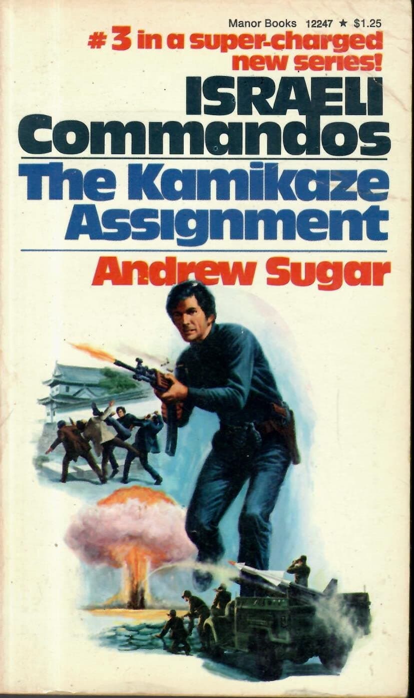 Israeli Commandos #3: The Kamikaze Assignment [Paperback] Sugar, Andrew by null