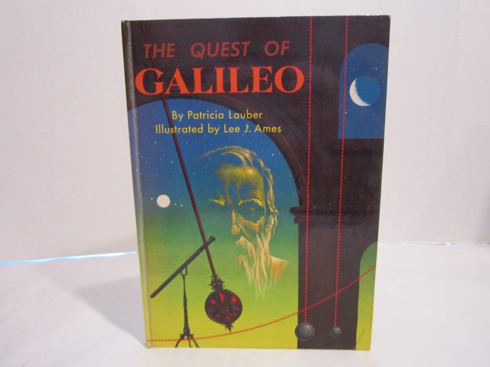 The Quest of Galileo Patricia Lauber and Lee J. Ames by null