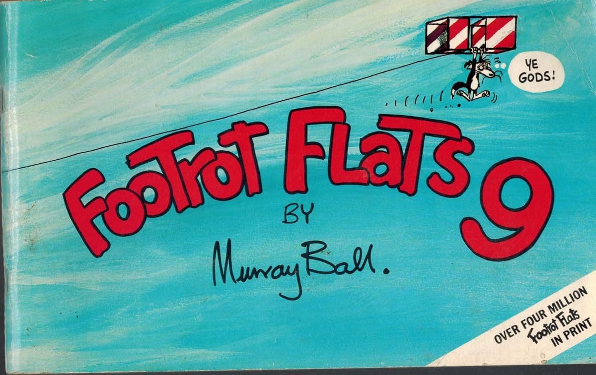 FOOTROT FLATS #9 [Paperback] Ball, Murray, Illustrated by by Author by null