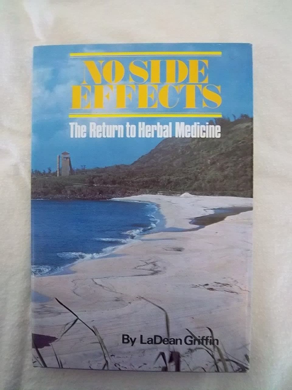 No Side Effects! (The Return of Herbal Medicine) [Hardcover] Griffin, LaDean by null