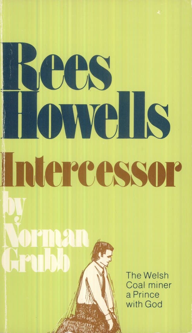 Rees Howells: Intercessor [Mass Market Paperback] Grubb, NOrman P. by null