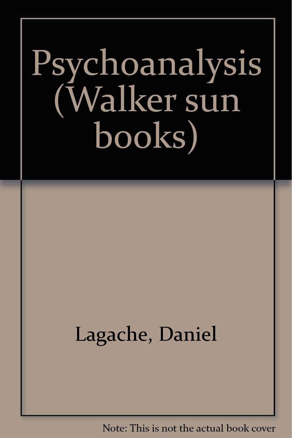Psychoanalysis (Walker Sun Books) Daniel Lagache and Beatrice Scott by null