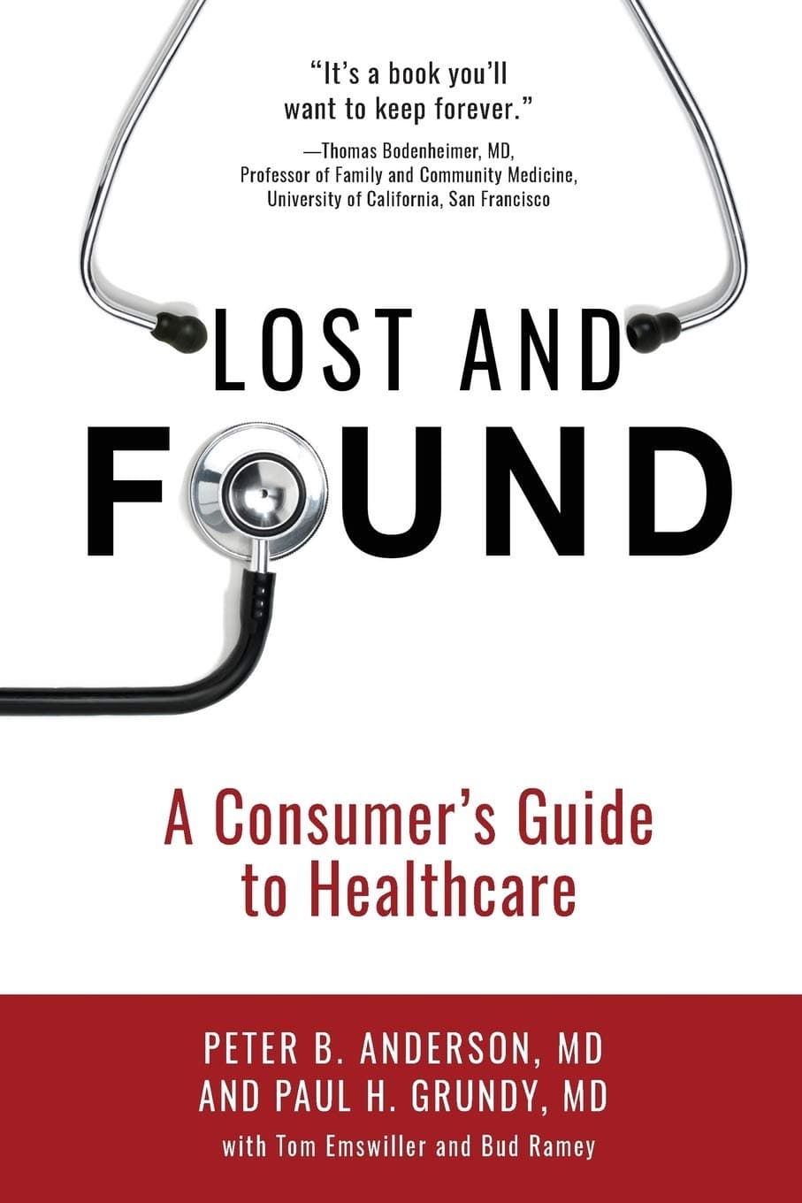 Lost and Found: A Consumer's Guide to Healthcare Anderson MD, Peter B. and Grundy MD, Paul H by null