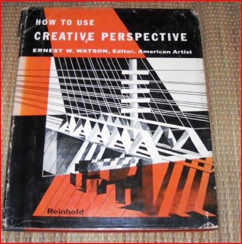 How to Use Creative Perspective [Hardcover] Ernest W. Watson by null