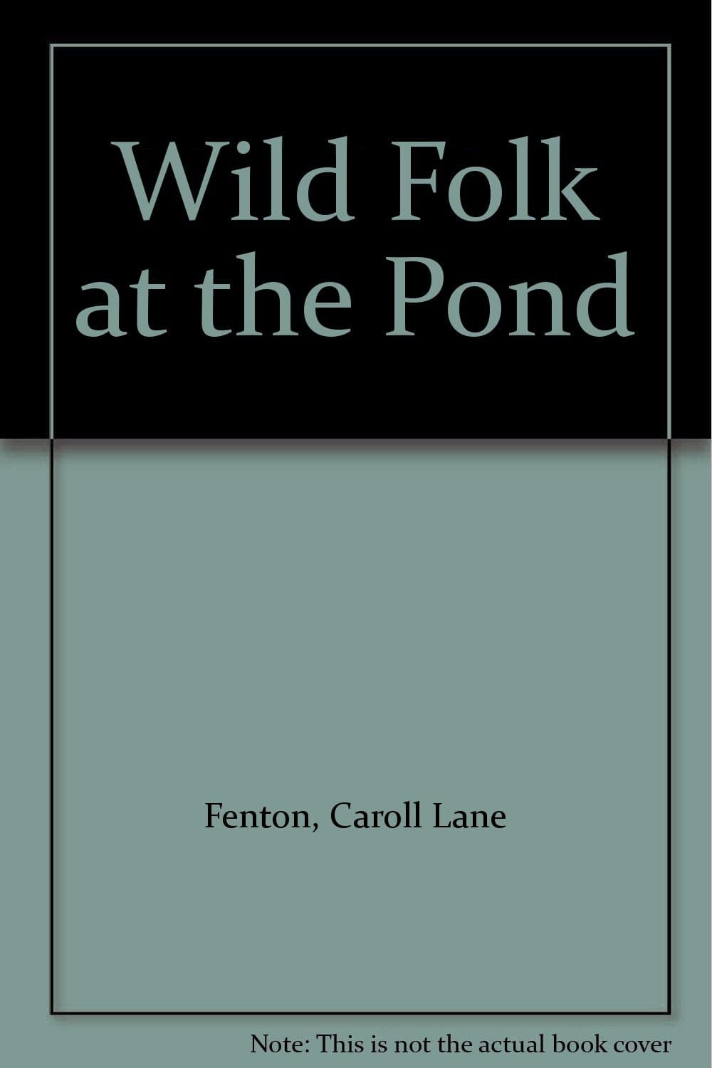 Wild Folk at the Pond [Hardcover] Carroll Lane Fenton by null