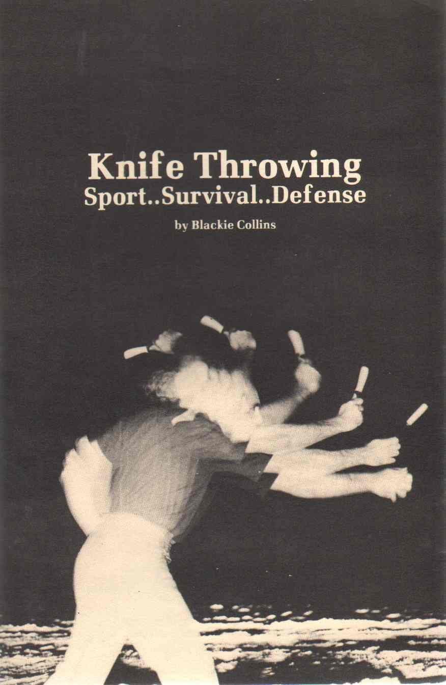 Knife Throwing: Sport Survival Defense by Collins, Blackie