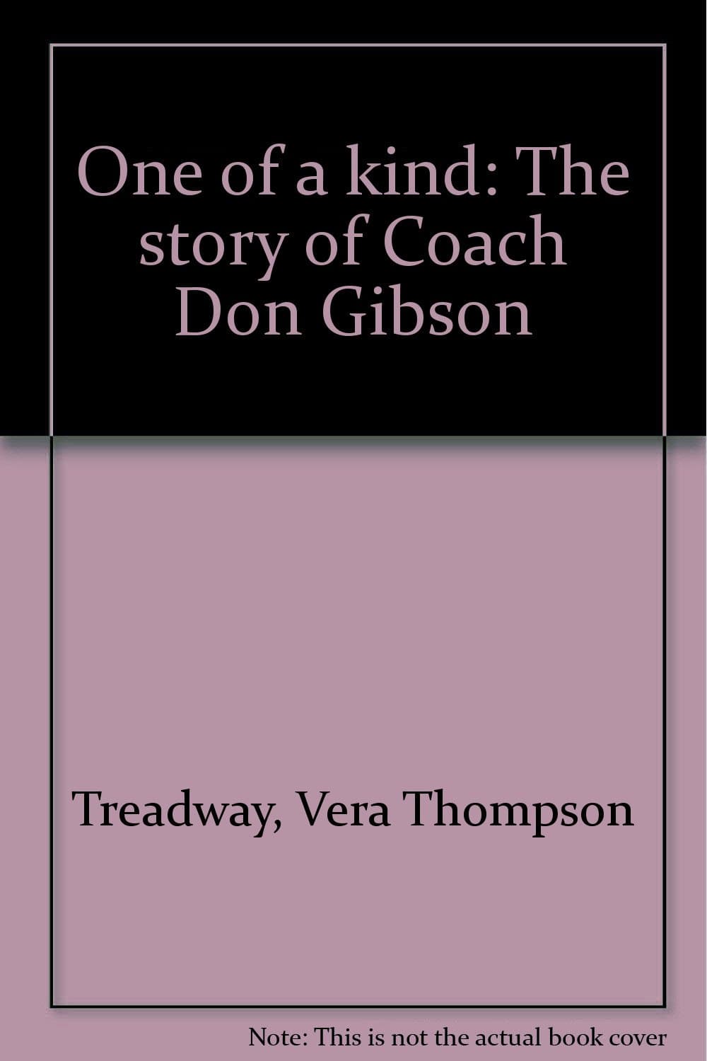 One of a kind: The story of Coach Don Gibson Treadway, Vera Thompson by null