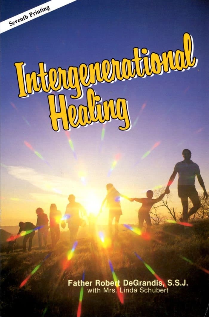 Intergenerational Healing: An Intimate Journey Into Forgiveness [Paperback] Robert Degrandis and Linda Schubert by null