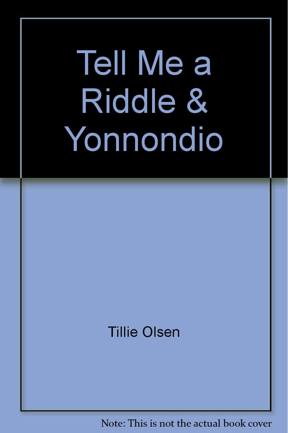 tell me a riddle & yonnondio [Paperback] olsen, tillie by null
