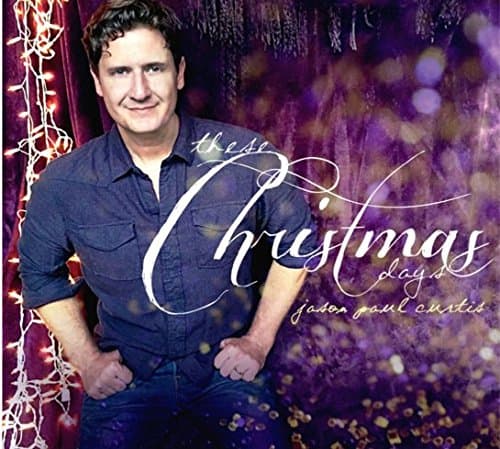 These ChristmasDays [Audio CD] Jason Paul Curtis by null
