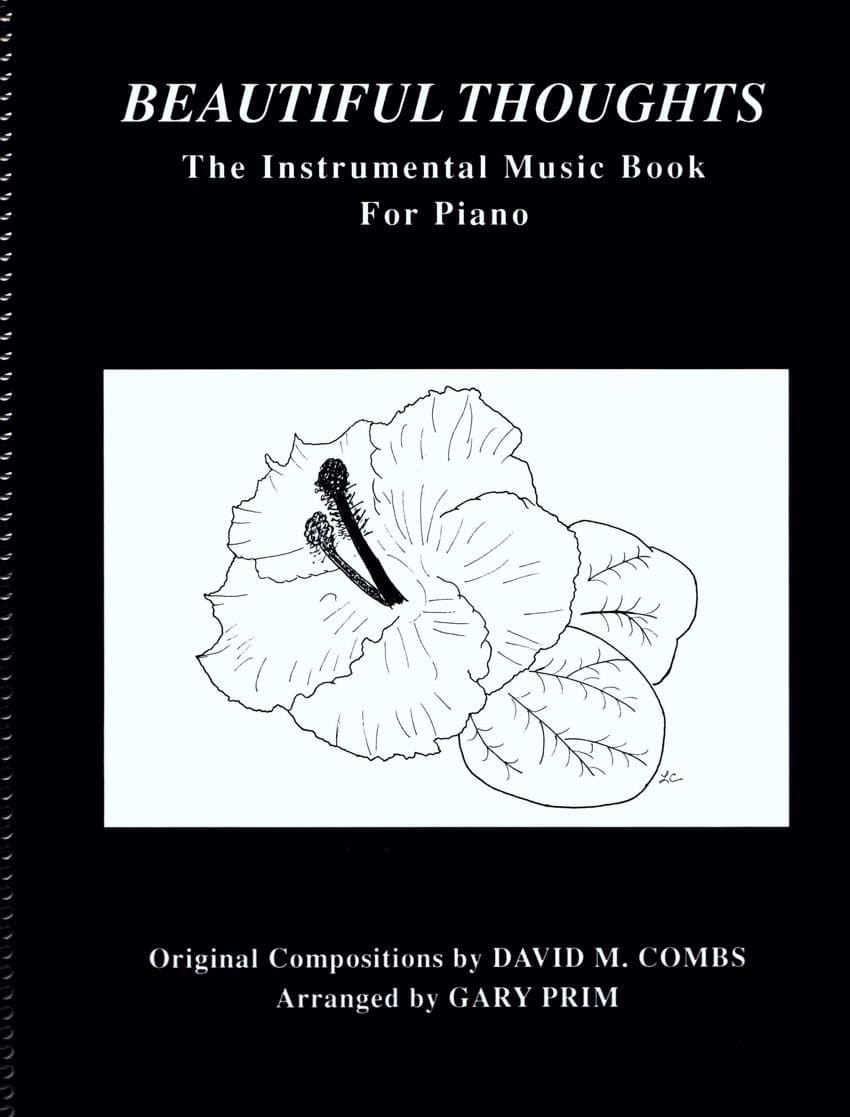 Beautiful Thoughts: The Instrumental Music Book for Piano by David M. Combs and Gary Prim