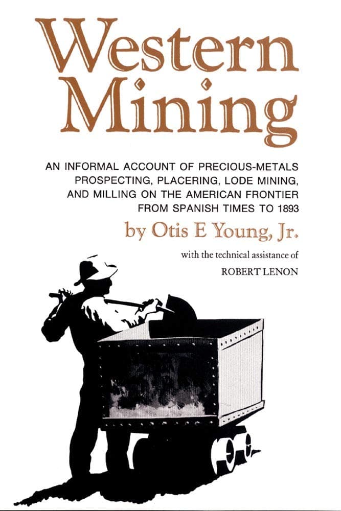 Western Mining [Paperback] Young Jr., Otis E. and Lenon, Robert by null
