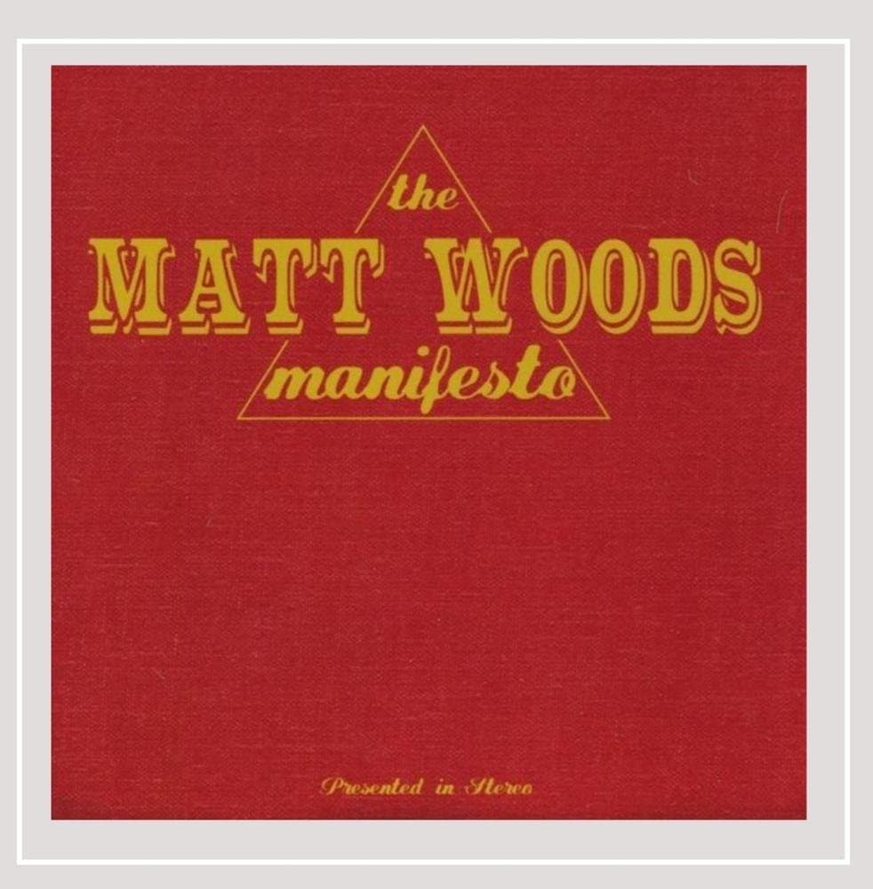 Matt Woods Manifesto [Audio CD] Matt Woods by null