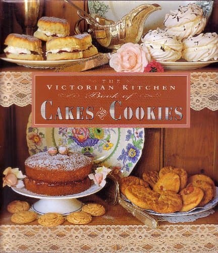 The Victorian Kitchen Book of Cakes and Cookies Swann, Amelia and Beeton, Isabella Mary by null