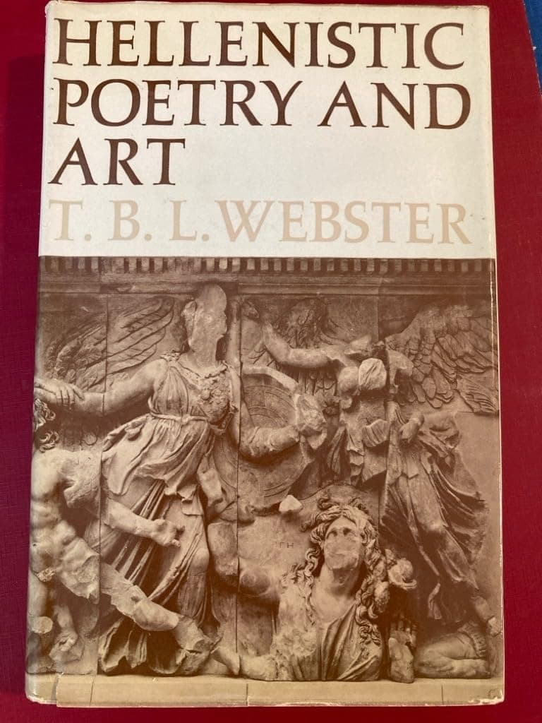 Hellenistic poetry and art [Hardcover] webster, t bl