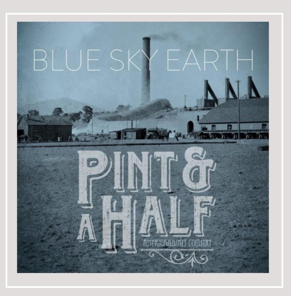 Blue Sky Earth [Audio CD] Pint & a Half