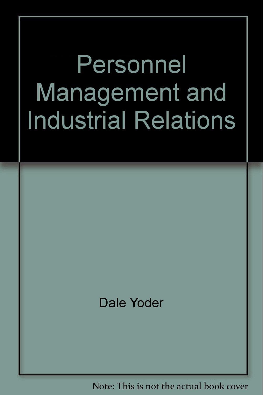 Personnel Management and Industrial Relations Yoder, Dale by null
