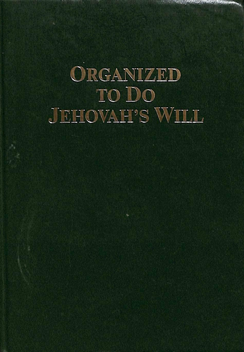 Organized to Do Jehovah's Will [Hardcover] Watch Tower by null