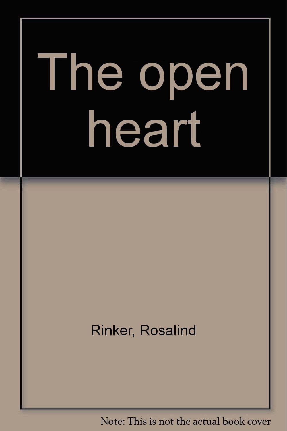 The open heart by Rosalind Rinker