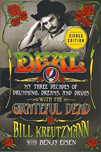 Deal: My Three Decades of Drumming, Dreams, and Drugs with the Grateful Dead [Hardcover] Kreutzmann, Bill; Eisen, Benjy by null
