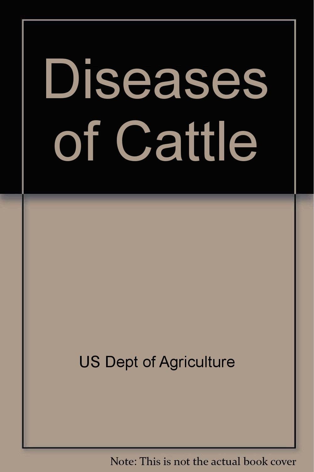Diseases of Cattle [Hardcover] US Dept of Agriculture by null