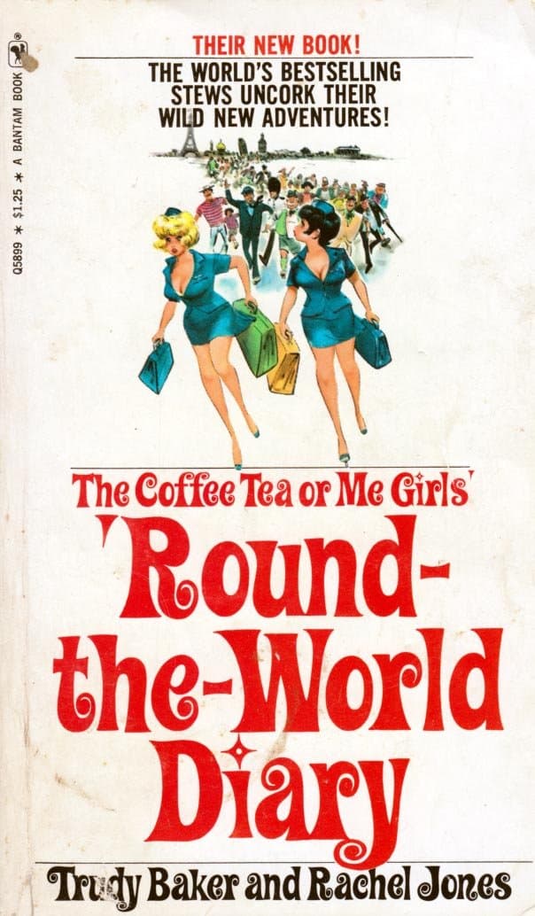 The Coffee Tea or Me Girls' 'Round-the-World Diary [Mass Market Paperback] Baker, Trudy & Jones, Rachel by null