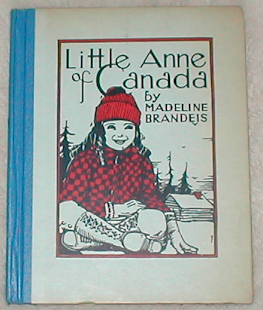 Little Anne of Canada. The Children of All Lands Stories [Hardcover] Brandeis, Madeline by null