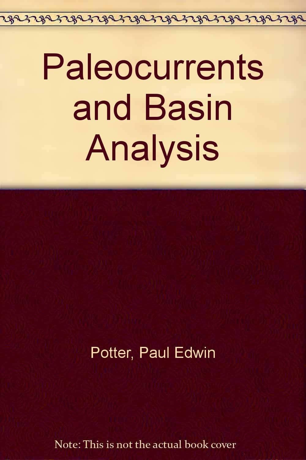 Paleocurrents and Basin Analysis [Hardcover] Potter, Paul Edwin by null