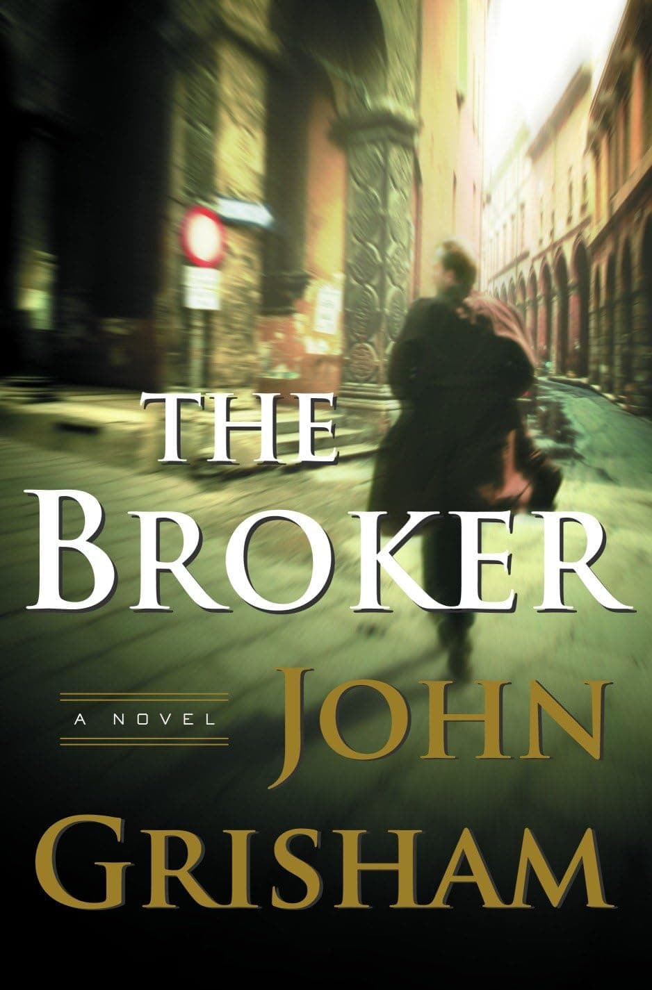 The Broker: A Novel [Hardcover] Grisham, John by null